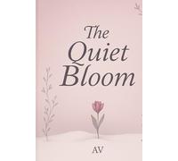 The Quiet Bloom