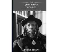 The Quiet Burden of A Man