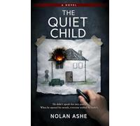 The Quiet Child: A Psychological Thriller