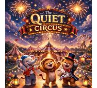 The Quiet Circus: Gentle Adventures Before Sleep