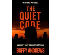 The Quiet Code: A Mother's Grief. A Daughter's Defiance.