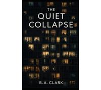 The Quiet Collapse