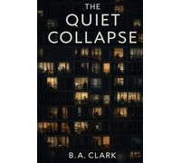 The Quiet Collapse