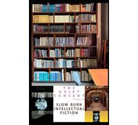 THE QUIET CONSENT: Slow Burn Intellectual Fiction: 3