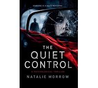 The Quiet Control: A Psychological Thriller: 1
