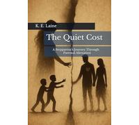 The Quiet Cost: A Stepparent's Journey Through Parental Alienation
