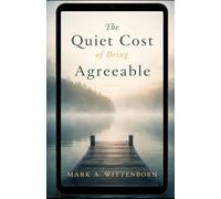 The Quiet Cost of Being Agreeable: Why Silence Shapes the Life We Live