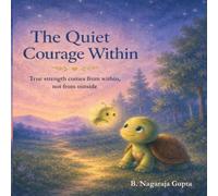 The Quiet Courage Within: True strength comes from within, not from outside