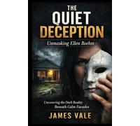 The Quiet Deception: Unmasking Ellen Boehm: Uncovering the Dark Reality Beneath Calm Facades