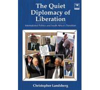 Christopher Landsberg The quiet diplomacy of liberation (Tascabile)