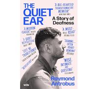 The Quiet Ear: A Story of Deafness: 'A bighearted, transformative memoir'
