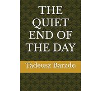THE QUIET END OF THE DAY