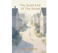 The Quiet End Of The Street
