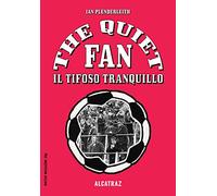The quiet fan. Il tifoso tranquillo