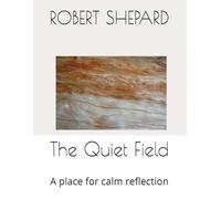 The Quiet Field: A place for calm reflection