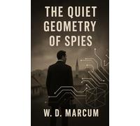 The Quiet Geometry of Spies