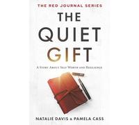 The Quiet Gift: A Journey of Self Worth and Resilience