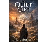 The Quiet Gift: Book I of The Hollow Cycle