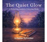 The Quiet Glow: A Relaxing Lantern Coloring Book