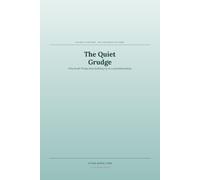 The Quiet Grudge: Why Small Things Keep Building Up In Long Relationships