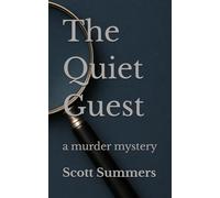 The Quiet Guest: a murder mystery