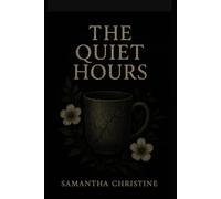 The Quiet Hours