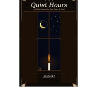 The Quiet hours: A 90-Day Journal for Your Heart & Mind