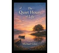 The Quiet Hours Of Life