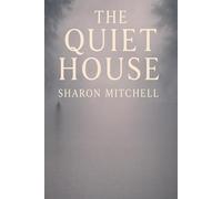 The Quiet House: A supernatural thriller