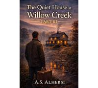 The Quiet House at Willow Creek: Part 3