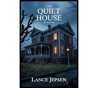 THE QUIET HOUSE: NO EXCEPTIONS