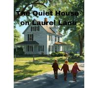 The Quiet House on Laurel Lane