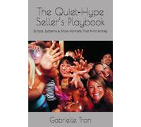 The Quiet-Hype Seller’s Playbook: Scripts, Systems & Show Formats That Print Money