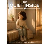 The Quiet Inside - Complete Series: Eight quiet stories about feelings and inner space