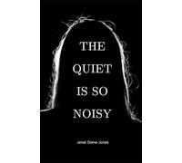 The Quiet is so Noisy