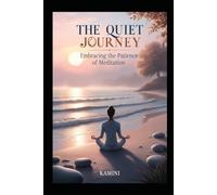 The Quiet Journey: Embracing the Patience of Meditation