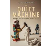 The Quiet Machine: How AI rewires work before you notice