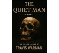 The Quiet Man: A Novel of Silence, Fire, and Repression: 1