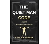 The Quiet Man Code: Power Without Performance