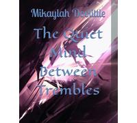 The Quiet Mind Between Trembles
