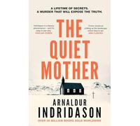 The Quiet Mother: A chilling mystery from Iceland’s king of suspense