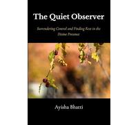 The Quiet Observer: Surrendering Control and Finding Rest in the Divine Presence