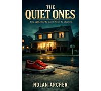 THE QUIET ONES: A Psychological Thriller of Suburban Suspense