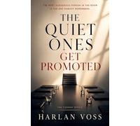 The Quiet Ones Get Promoted: 5