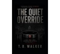 THE QUIET OVERRIDE: Volume Two