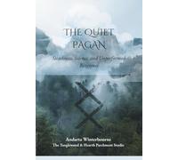 The Quiet Pagan: Steadiness, Silence, and Unperformed Reverence: 3