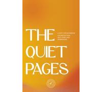 The Quiet Pages: A Soft Life Notebook for Reflection, Self-Care, and Journaling