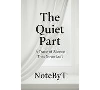 The Quiet Part: A Trace of Silence That Never Left