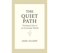 The Quiet Path: A gentle guide to reduce overthinking, ease anxiety, and find steady inner peace