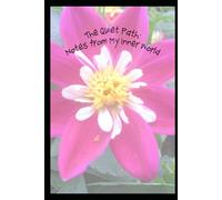 The Quiet Path: Notes from My Inner World